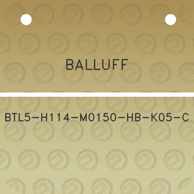 balluff-btl5-h114-m0150-hb-k05-c