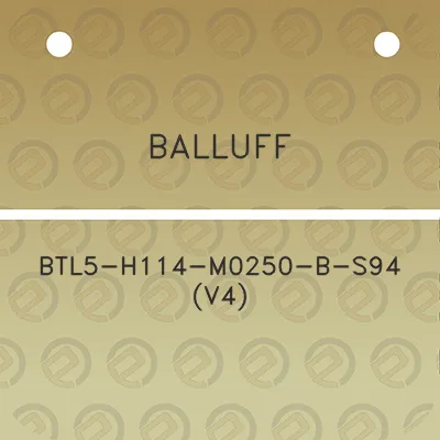 balluff-btl5-h114-m0250-b-s94-v4