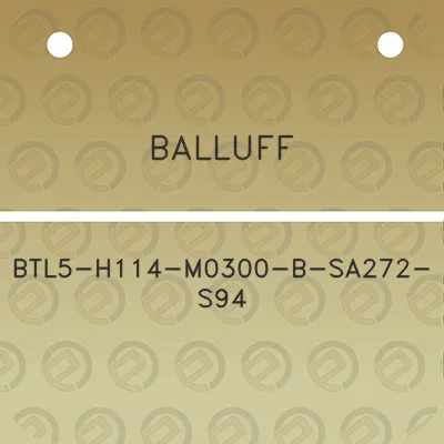 balluff-btl5-h114-m0300-b-sa272-s94