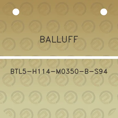 balluff-btl5-h114-m0350-b-s94