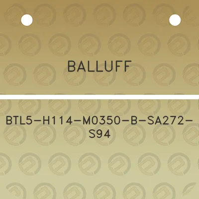 balluff-btl5-h114-m0350-b-sa272-s94