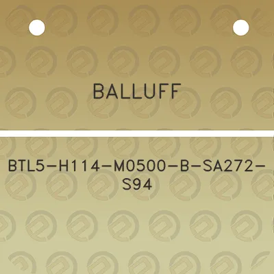 balluff-btl5-h114-m0500-b-sa272-s94