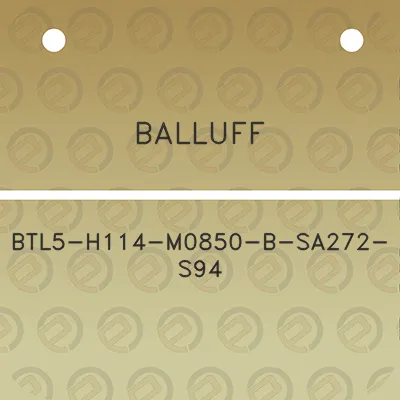 balluff-btl5-h114-m0850-b-sa272-s94