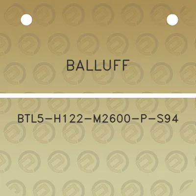 balluff-btl5-h122-m2600-p-s94