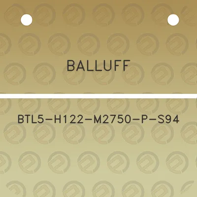 balluff-btl5-h122-m2750-p-s94