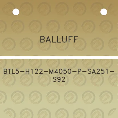 balluff-btl5-h122-m4050-p-sa251-s92