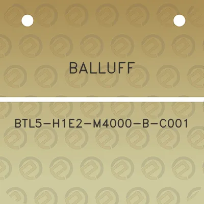 balluff-btl5-h1e2-m4000-b-c001