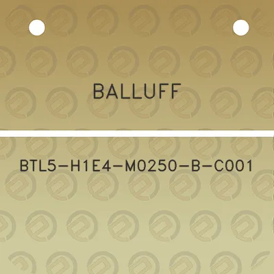 balluff-btl5-h1e4-m0250-b-c001