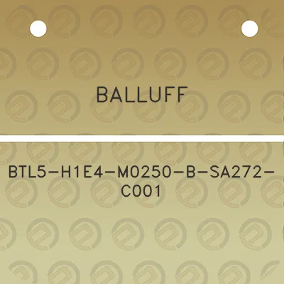 balluff-btl5-h1e4-m0250-b-sa272-c001