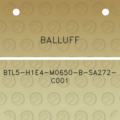 balluff-btl5-h1e4-m0650-b-sa272-c001