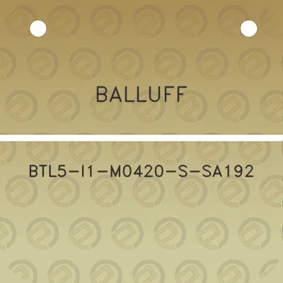 balluff-btl5-i1-m0420-s-sa192