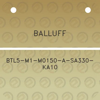 balluff-btl5-m1-m0150-a-sa330-ka10