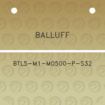 balluff-btl5-m1-m0500-p-s32