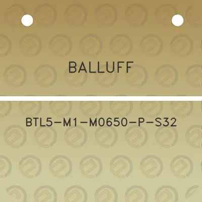 balluff-btl5-m1-m0650-p-s32