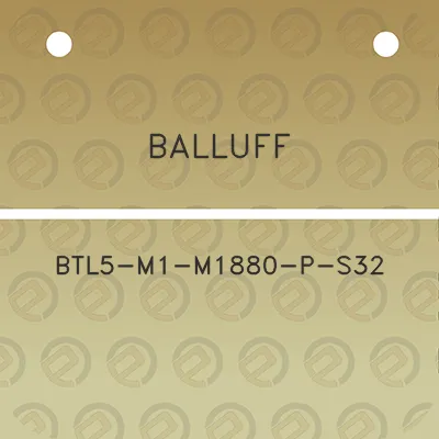 balluff-btl5-m1-m1880-p-s32