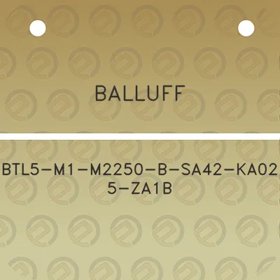 balluff-btl5-m1-m2250-b-sa42-ka02-5-za1b