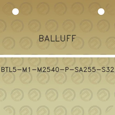 balluff-btl5-m1-m2540-p-sa255-s32