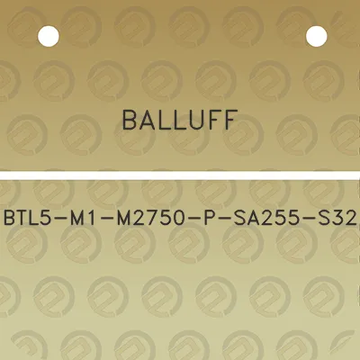 balluff-btl5-m1-m2750-p-sa255-s32