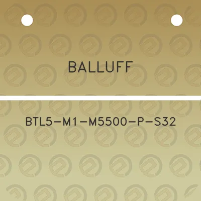 balluff-btl5-m1-m5500-p-s32