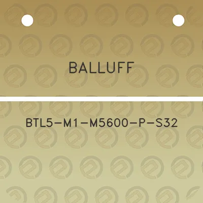 balluff-btl5-m1-m5600-p-s32