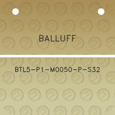 balluff-btl5-p1-m0050-p-s32