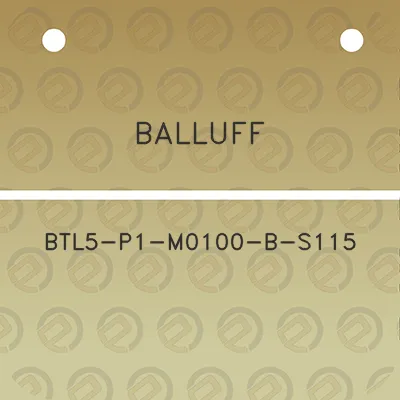 balluff-btl5-p1-m0100-b-s115