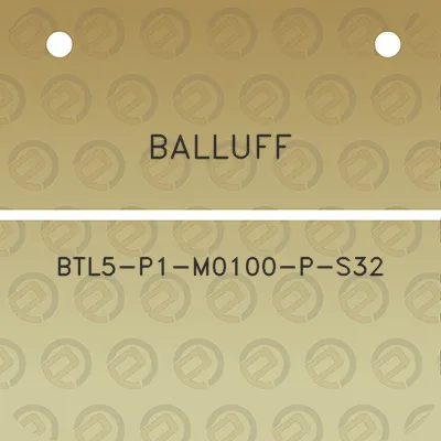 balluff-btl5-p1-m0100-p-s32