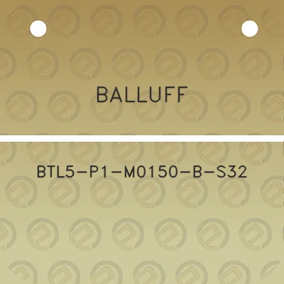 balluff-btl5-p1-m0150-b-s32