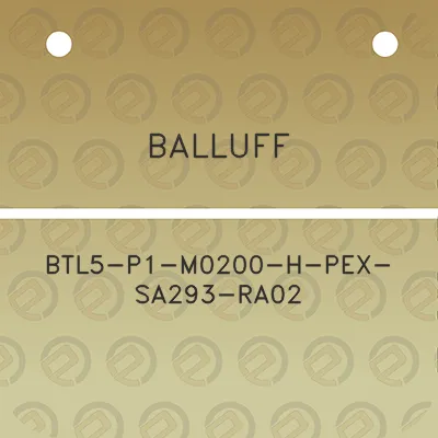 balluff-btl5-p1-m0200-h-pex-sa293-ra02