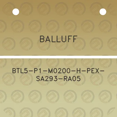 balluff-btl5-p1-m0200-h-pex-sa293-ra05