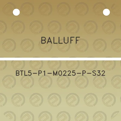 balluff-btl5-p1-m0225-p-s32