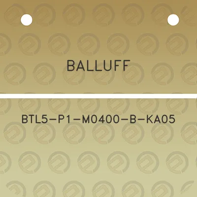 balluff-btl5-p1-m0400-b-ka05