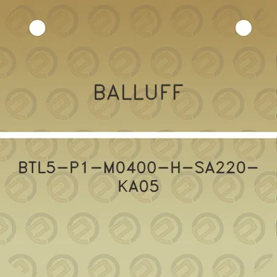 balluff-btl5-p1-m0400-h-sa220-ka05