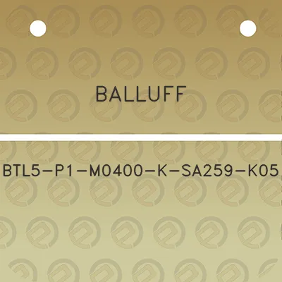 balluff-btl5-p1-m0400-k-sa259-k05