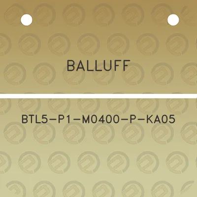 balluff-btl5-p1-m0400-p-ka05