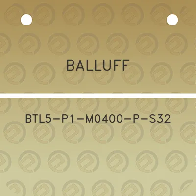 balluff-btl5-p1-m0400-p-s32