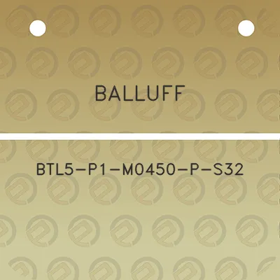 balluff-btl5-p1-m0450-p-s32