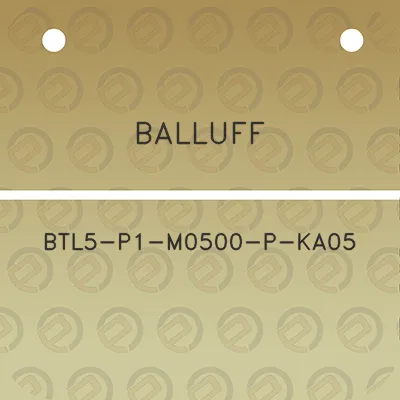 balluff-btl5-p1-m0500-p-ka05