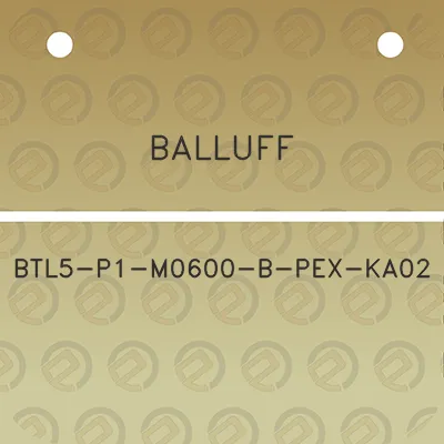 balluff-btl5-p1-m0600-b-pex-ka02