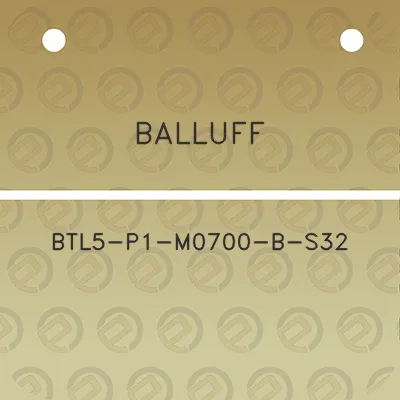 balluff-btl5-p1-m0700-b-s32