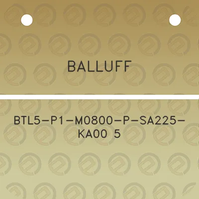 balluff-btl5-p1-m0800-p-sa225-ka00-5