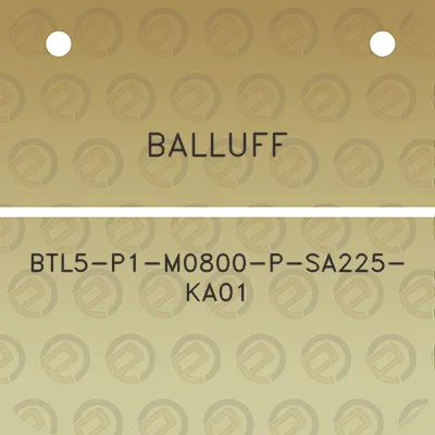 balluff-btl5-p1-m0800-p-sa225-ka01