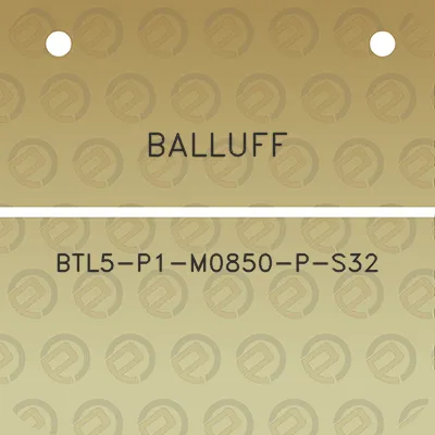 balluff-btl5-p1-m0850-p-s32