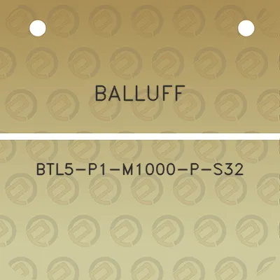 balluff-btl5-p1-m1000-p-s32