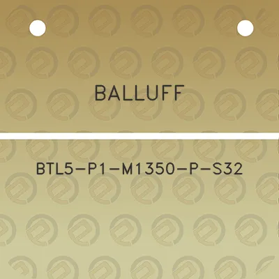 balluff-btl5-p1-m1350-p-s32