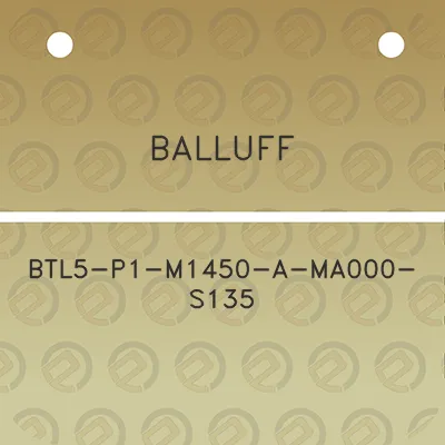 balluff-btl5-p1-m1450-a-ma000-s135