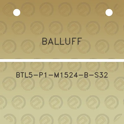 balluff-btl5-p1-m1524-b-s32