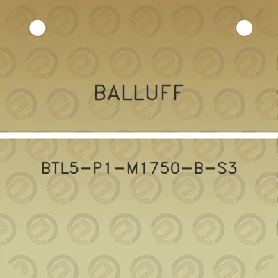 balluff-btl5-p1-m1750-b-s3