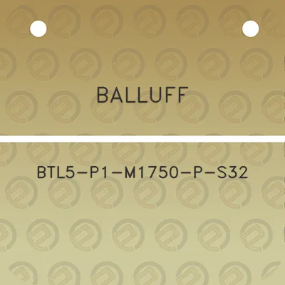 balluff-btl5-p1-m1750-p-s32