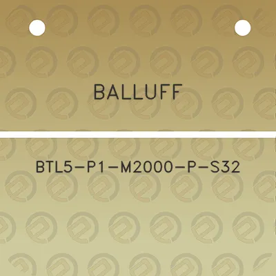 balluff-btl5-p1-m2000-p-s32